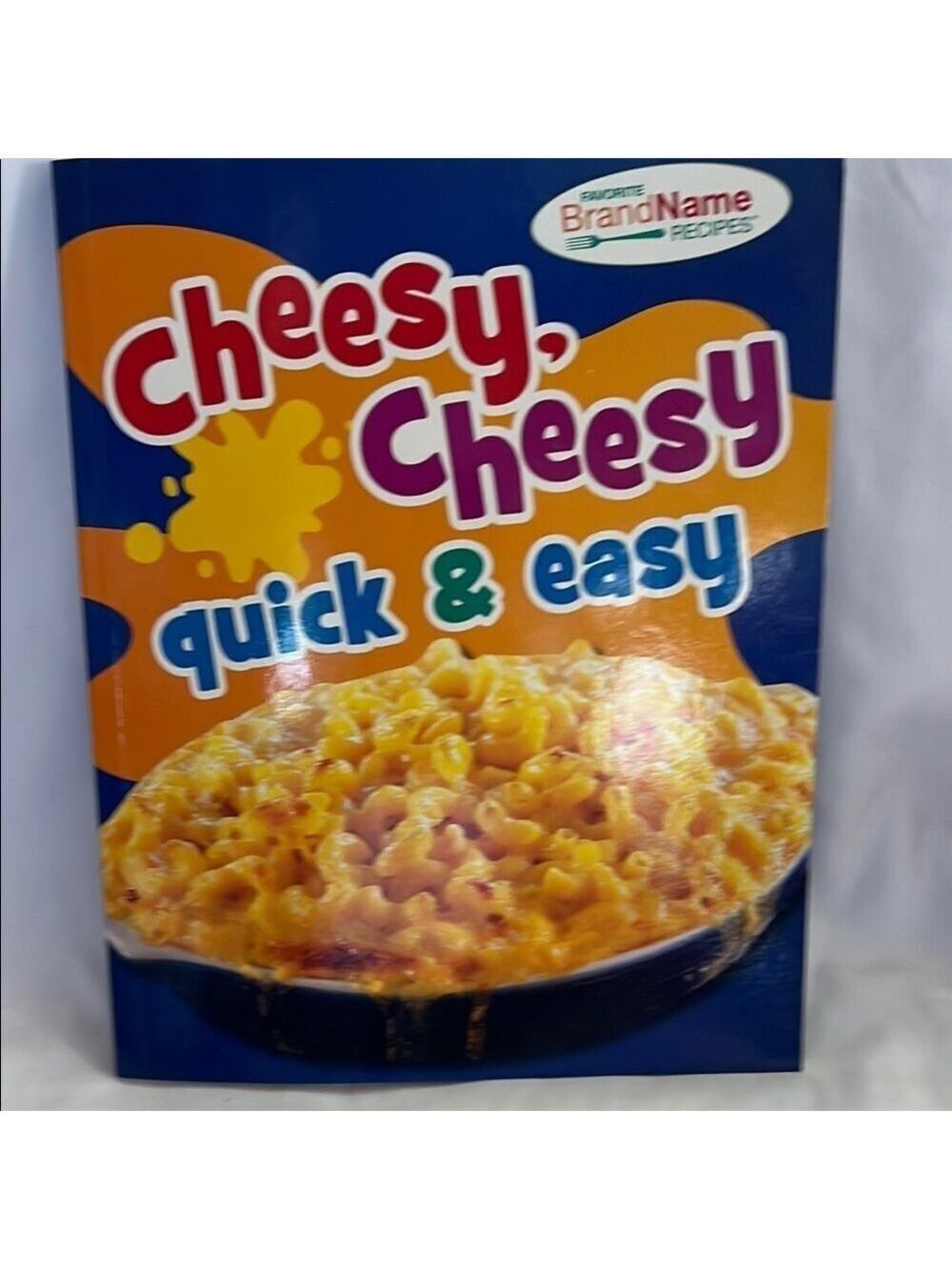 Cheesy, Cheesy Quick & Easy Party Recipe Book